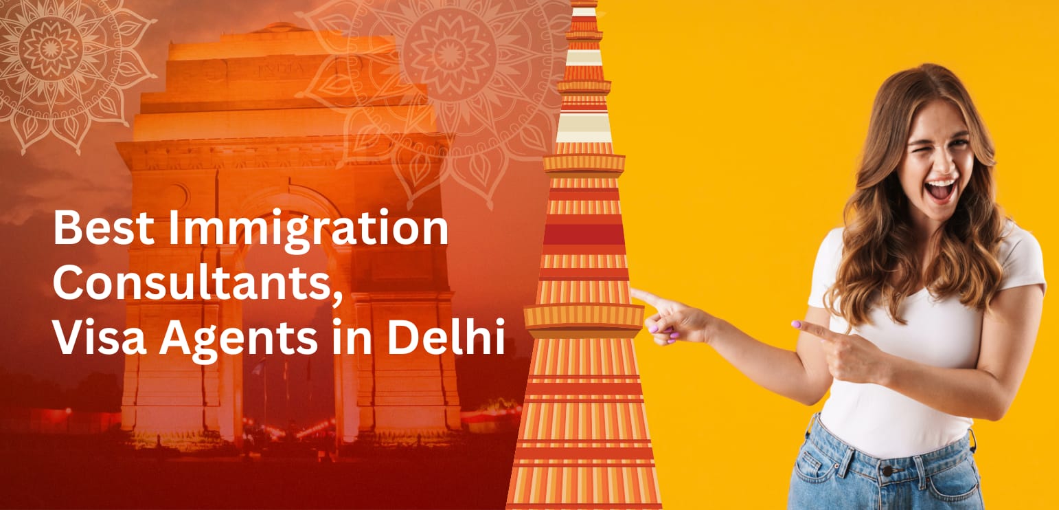 Best Immigration Consultants and visa Agents in Delhi